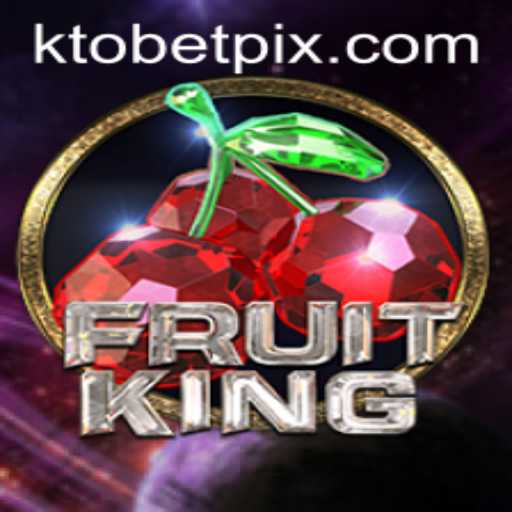 Unveiling FruitKing: The Exciting World of Digital Gaming with Ktobet