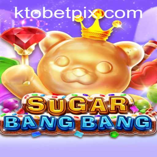 Exploring the Explosive World of SUGARBANGBANG: Understanding the Gameplay and Exciting Features